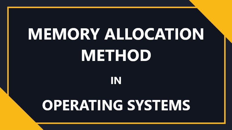 Memory Allocation Method in Operating Systems