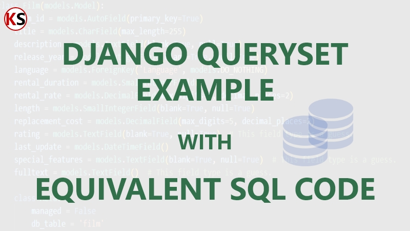 Django Query Set Example with Equivalent SQL Code