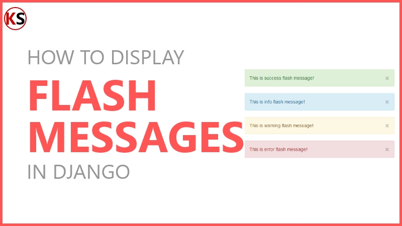 How to Display Flash Messages in Django Templates