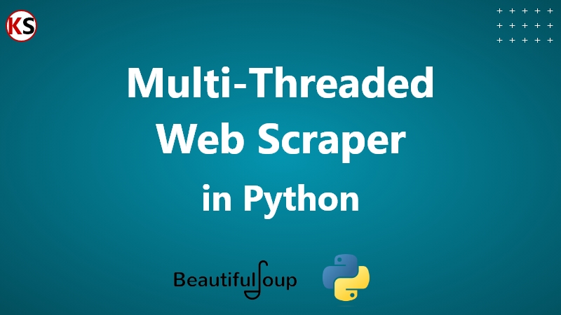 How to Build Multi-Threaded Web Scraper in Python