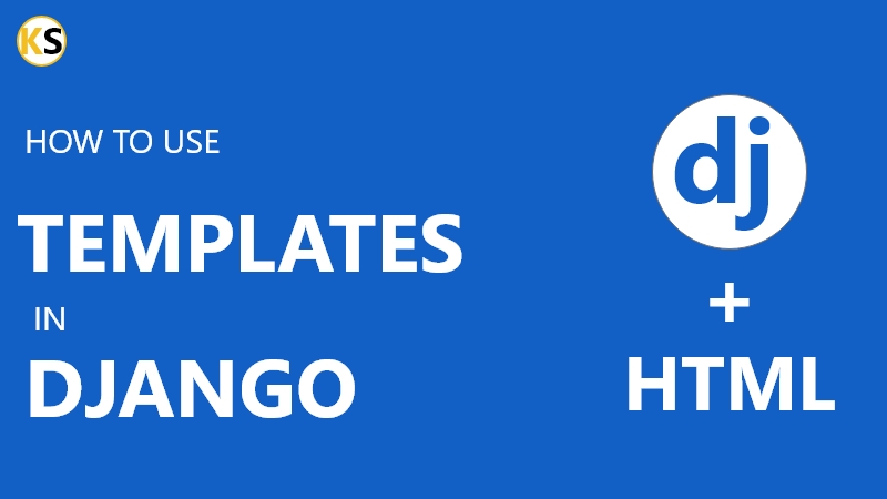 How to Use HTML Templates in Django Application