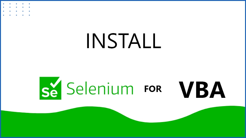 How to Install Selenium WebDriver for VBA in Windows