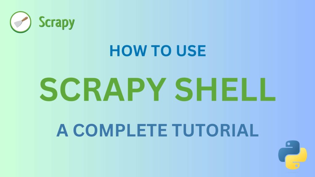 how-to-use-scrapy-shell-complete-tutorial