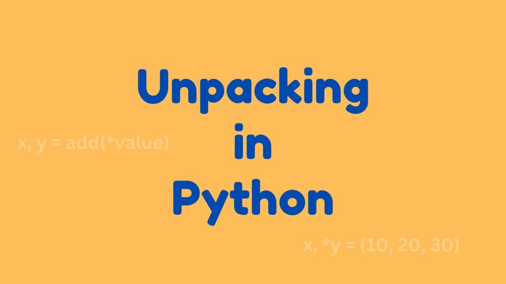 how-to-unpacking-in-python-a-simple-guide-with-examples