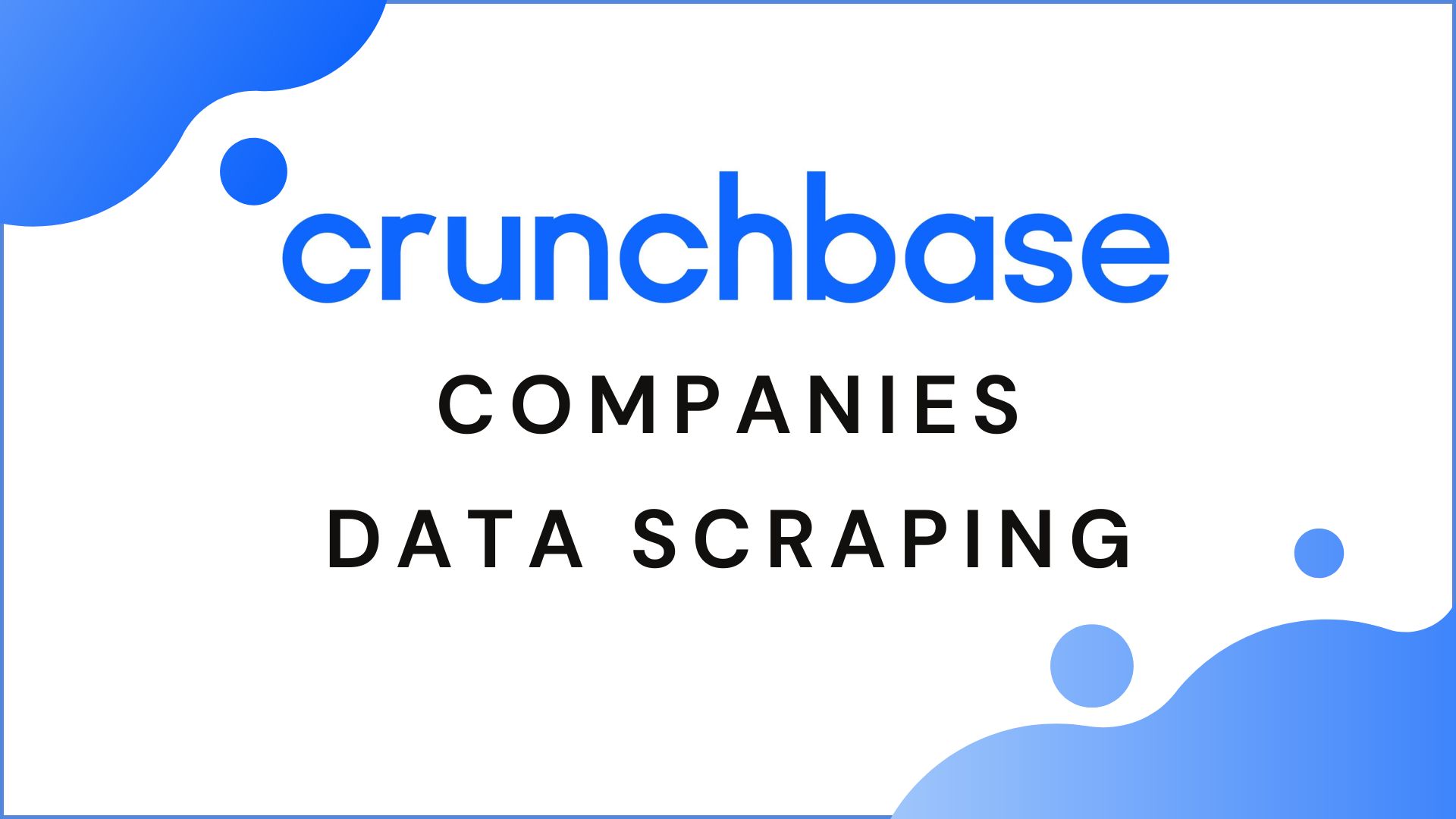 Crunchbase Company and Employee Data Scraping Solution